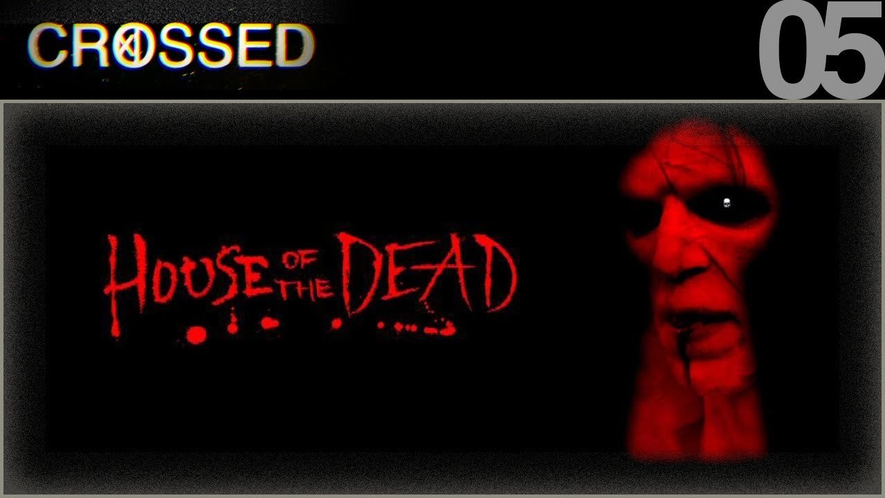CROSSED / 05 / HOUSE OF THE DEAD