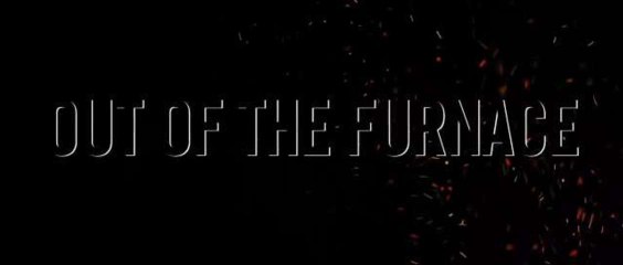 Trailer: Out of the Furnace