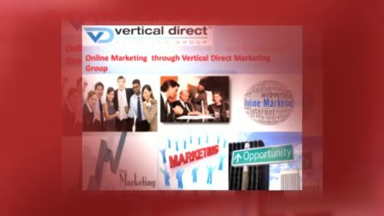 Online Marketing  through Vertical Direct Marketing Group