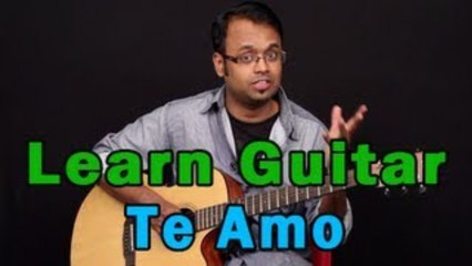 Te Amo Guitar Lesson - Dum Maaro Dum