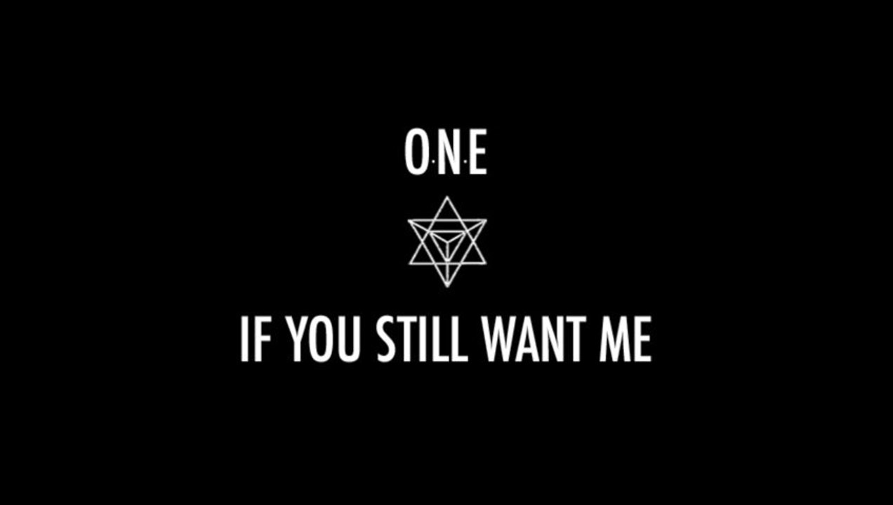 O.N.E. - If You Still Want Me (Featuring Bastille)