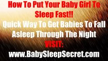 How To Put Your Baby Girl To Sleep Fast - Quick Way To Get Babies To Fall Asleep Through The Night For Girls