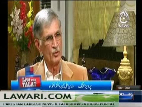 LIVE WITH TALAT (PERVAZ KHATTAK EXCLUSIVE) – 6TH DECEMBER 2013