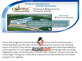 Cosmic Corporate Park 2 Commercial Office Space 7840086666 Expressway