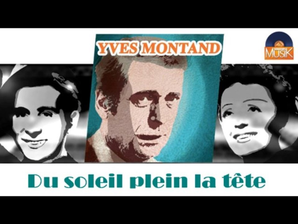 Yves Montand - Du soleil plein la tête (HD) Officiel Seniors Musik