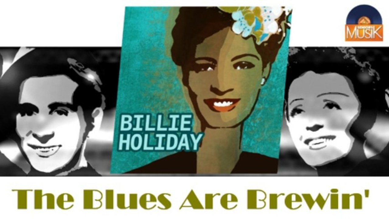 Billie Holiday - The Blues Are Brewin' (HD) Officiel Seniors Musik