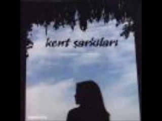 AŞK ÜŞÜTÜR-KENT ŞARKILARI