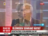 Ölen insan için saat durmuştur! Zaman ölüler için söz konusu değildir!