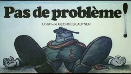 Pas de Problème ! - Georges Lautner