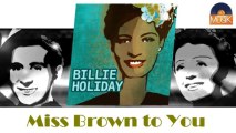 Billie Holiday - Miss Brown to You (HD) Officiel Seniors Musik