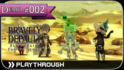 「Bravely Default」Flying Fairy & For the Sequel -DEMO- Pt.2