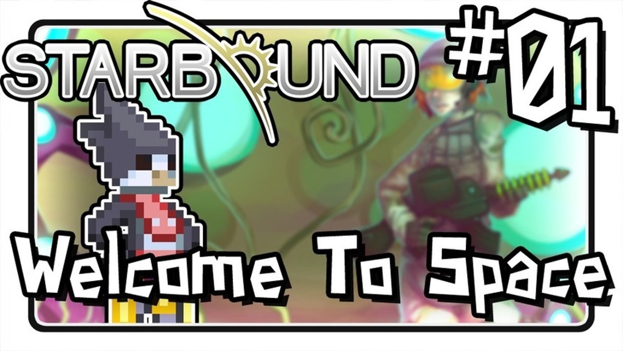 SC Plays: Starbound - EP 01: "Welcome To Space"