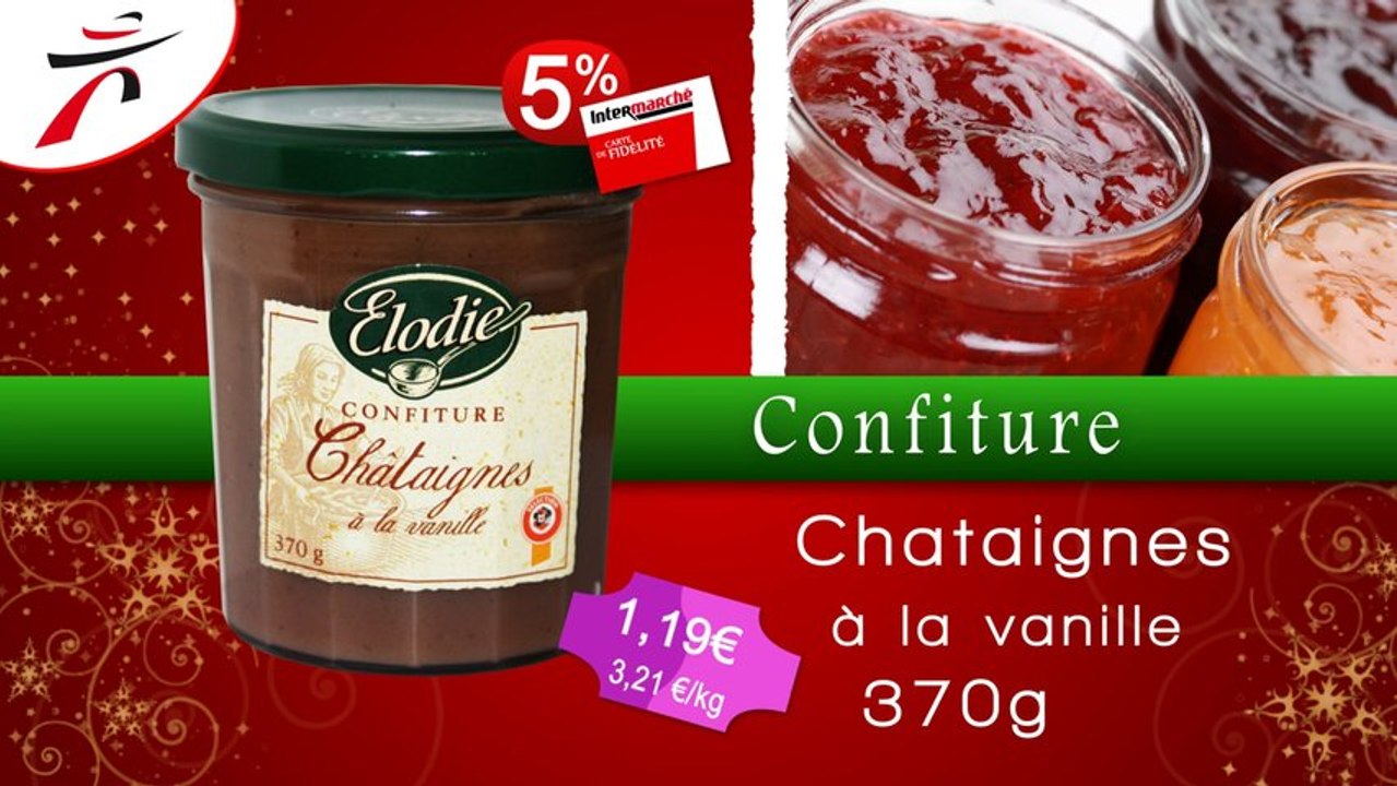 Confiture châtaigne à la vanille Élodie - Intermarché Metz Vallières - Diffuzion