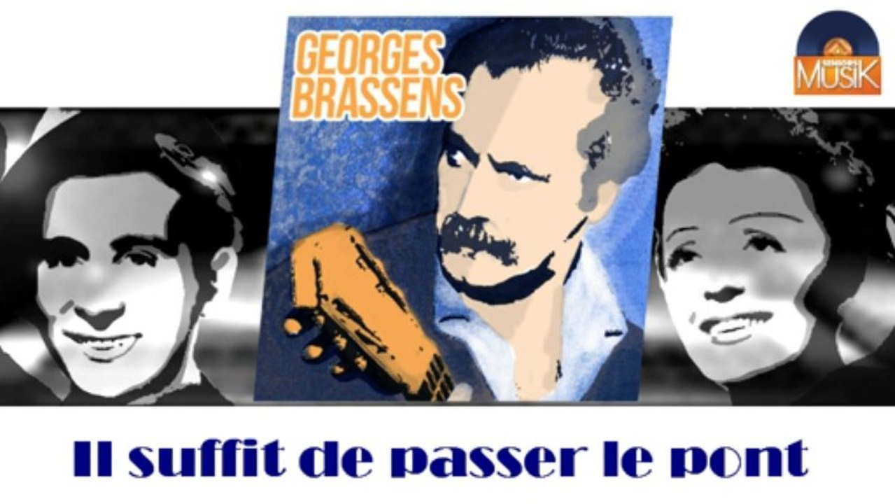 Georges Brassens - Il suffit de passer le pont (HD) Officiel Seniors Musik