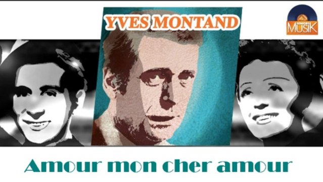 Yves Montand - Amour mon cher amour (HD) Officiel Seniors Musik