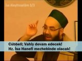 Vahiy devam edecekmiş, Hz. İsa Hanefi mezhebinde olacakmış!