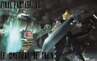 Let's play Final Fantasy VII-Le cimetiere de train
