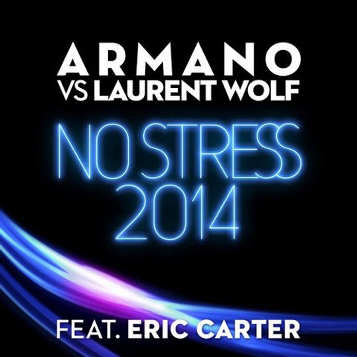 Armano VS Laurent Wolf - No Stress (extrait)