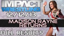 Madison Rayne returns to TNA Impact 12-12-13   Full Taping Results Spoilers For December 12, 2013
