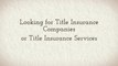 title insurance companies & title insurance services