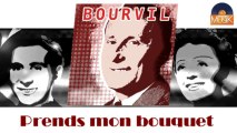 Bourvil - Prends mon bouquet (HD) Officiel Seniors Musik