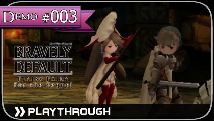 「Bravely Default」Flying Fairy & For the Sequel -DEMO- Pt.3