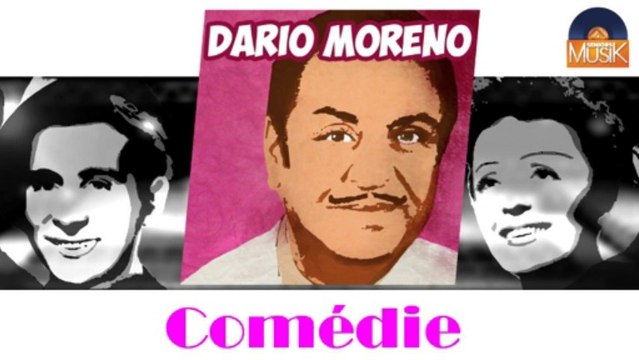 Dario Moreno - Comédie (HD) Officiel Seniors Musik