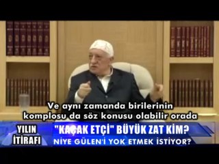 FETHULLAH GÜLEN İTİRAF