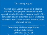 Ölü topragı büyüsü ölü topragı büyüsü nasıl yapılır medyumbulut.com