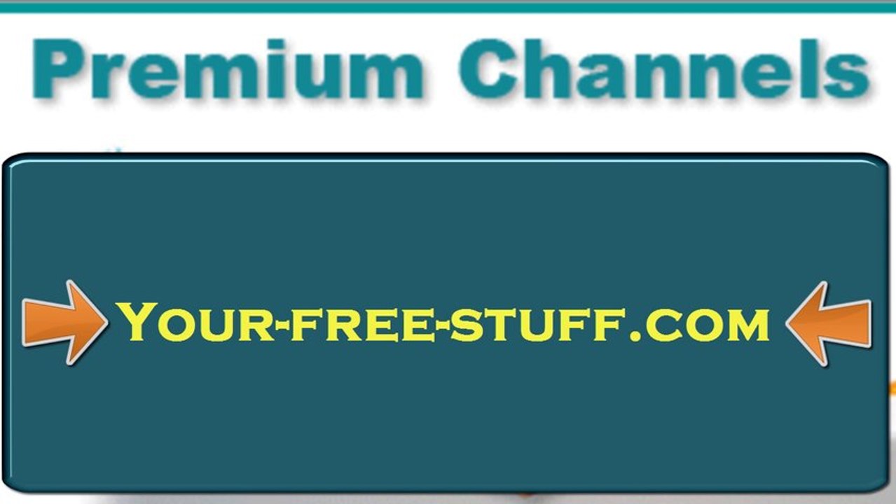 BEST EASY WAYS to get FREE PREMIUM CABLE HD SATELLITE CHANNELS !