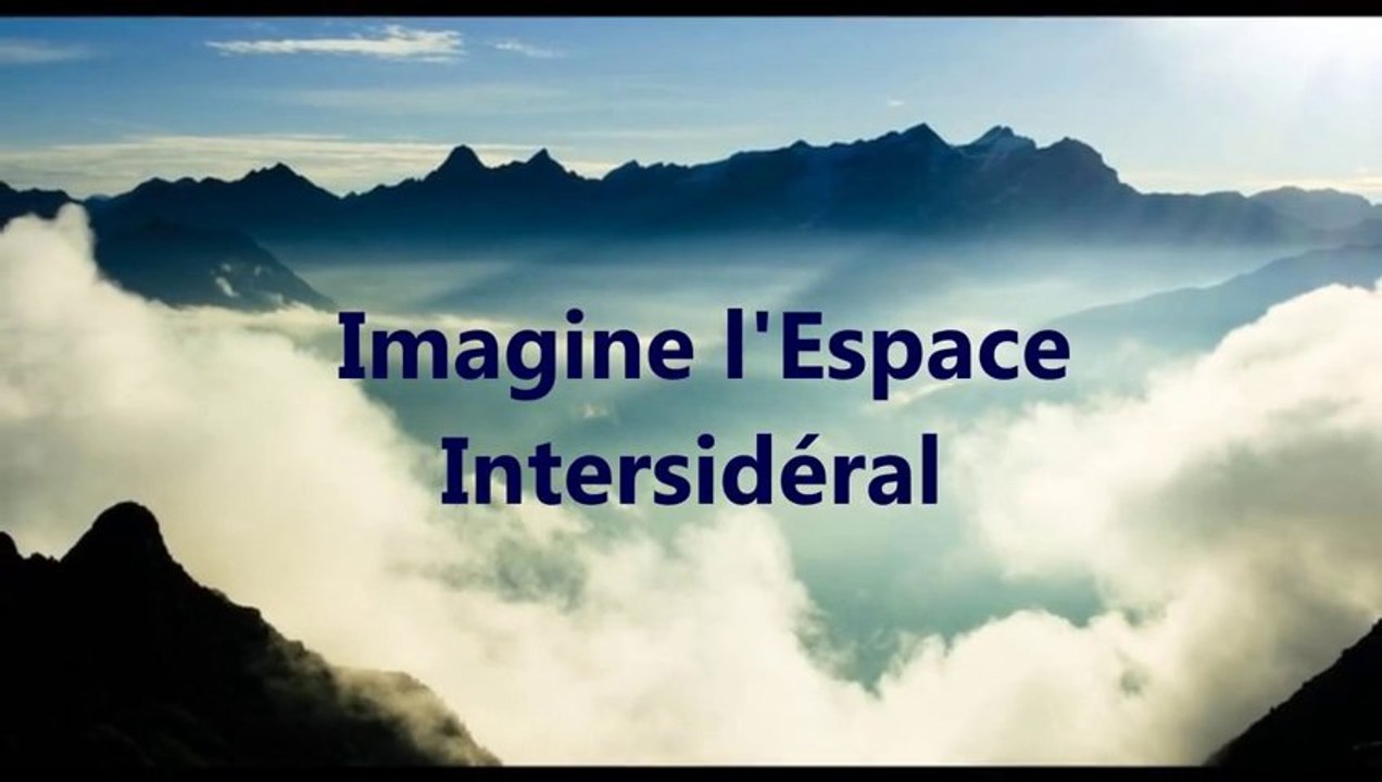 IMAGINE L'ESPACE INTERSIDÉRAL