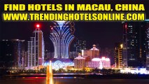 Find Cheap Hotels in Macau, China