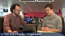 Le 11h02: «La 4G à Bruxelles pour début 2014»
