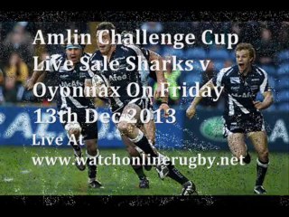 Sale Sharks vs Oyonnax 2013 Live Online