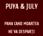 Puya & July - Până când moartea ne va despărţi