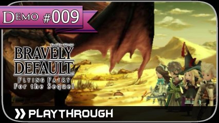 「Bravely Default」Flying Fairy & For the Sequel -DEMO- Pt.9