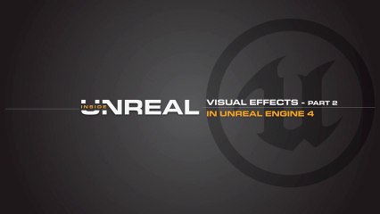 Unreal Engine 4 | "Visual Effects - Part 2" | EN