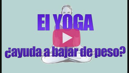 El Yoga ayuda a bajar de peso?