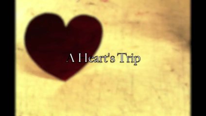 A Heart's Trip