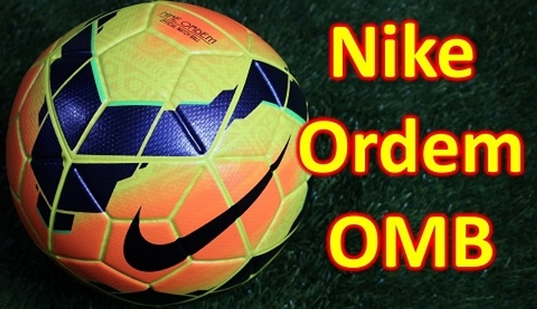 Nike Ordem Official Match Soccer Ball - Unboxing + Overview - video  Dailymotion