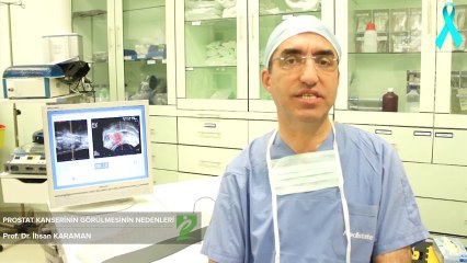 Prostat kanserinin görülmesinin nedenleri