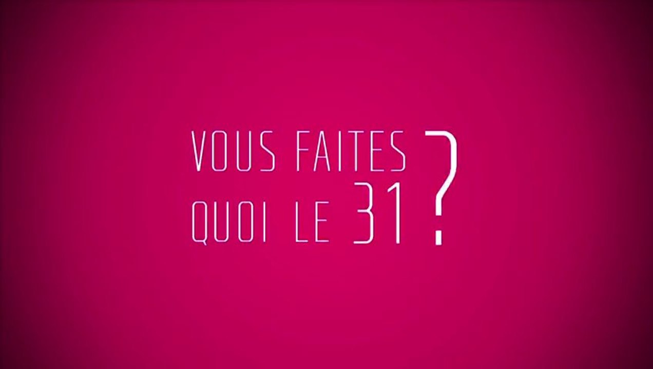 Vous faites quoi le 31 décembre ?