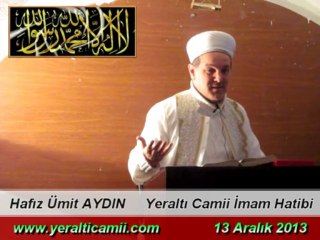 Cuma Vaaz'ı Yeraltı Camii İmam Hatibi / Hafız Ümit AYDIN