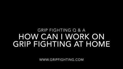 Learn How You Can Practice Grip Fighting At Home