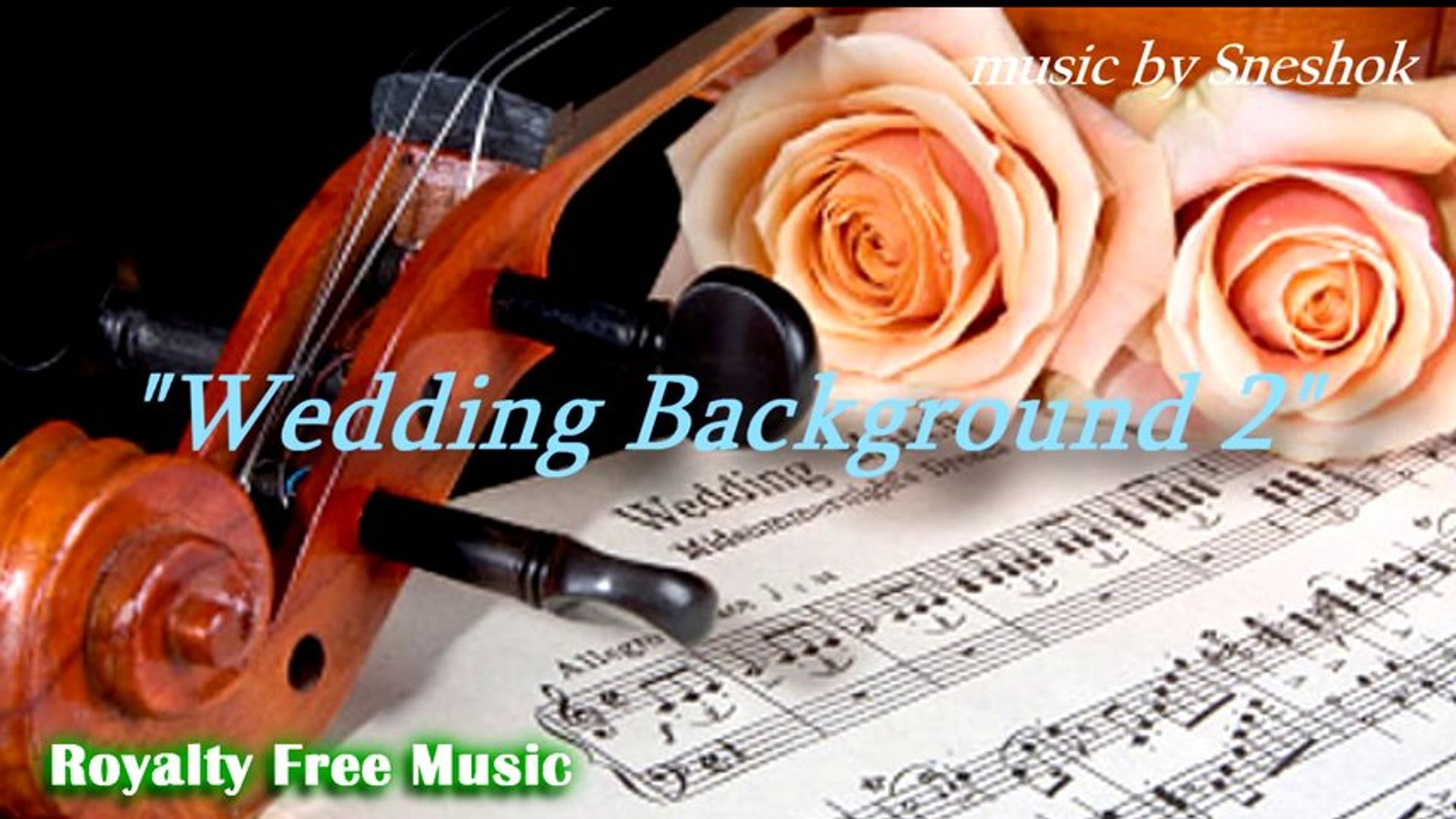 Wedding Background 2 (Royalty Free Music) – Видео Dailymotion