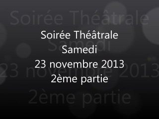AEP Châteaurenaud - Saison théâtrale 2013 - Partie 2 - 23 novembre