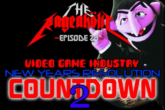 Top 5 Things The Industry Should Fix in 2011 - The Rageaholic