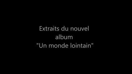 Extraits "Un monde lointain"  Bernard Demichelis