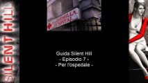 Guida: Silent Hill - Episodio 7 - La strada per l'ospedale