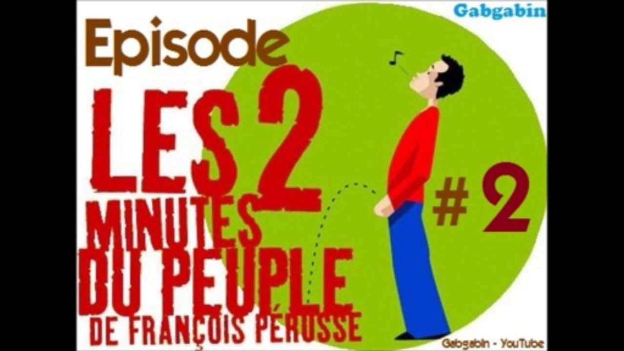 Les Deux Minutes du Peuple - Partie 2